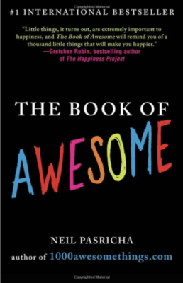 The book of Awesome by Neil Pasricha